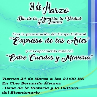 DÍA DE LA MEMORIA, LA VERDAD Y LA JUSTICIA: SHOW MUSICAL DE “EXPRESO DE LAS ARTES” EN EL CINE BERNARDO ÁLVAREZ