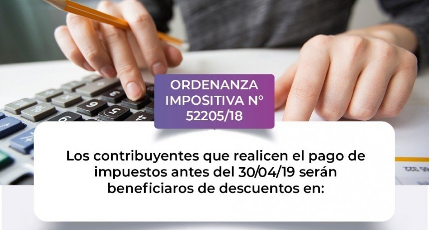 EL EJECUTIVO MUNICIPAL PRORROGÓ EL PAGO DE IMPUESTOS CON DESCUENTOS HASTA EL 30 DE ABRIL