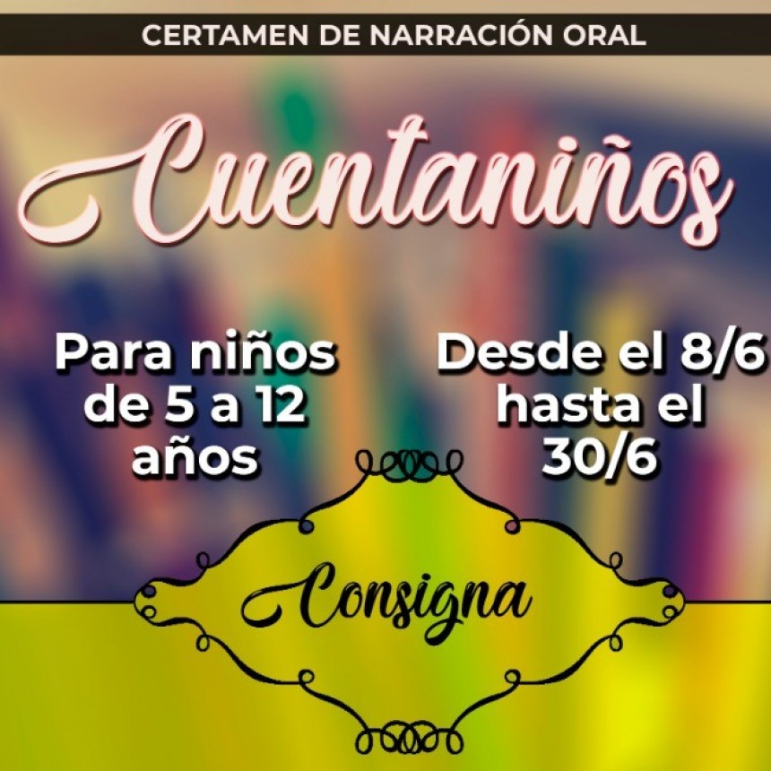 EL MUNICIPIO INVITA A LOS NIÑOS DE LA COMUNIDAD A PARTICIPAR DEL CERTAMEN “CUENTANIÑOS”